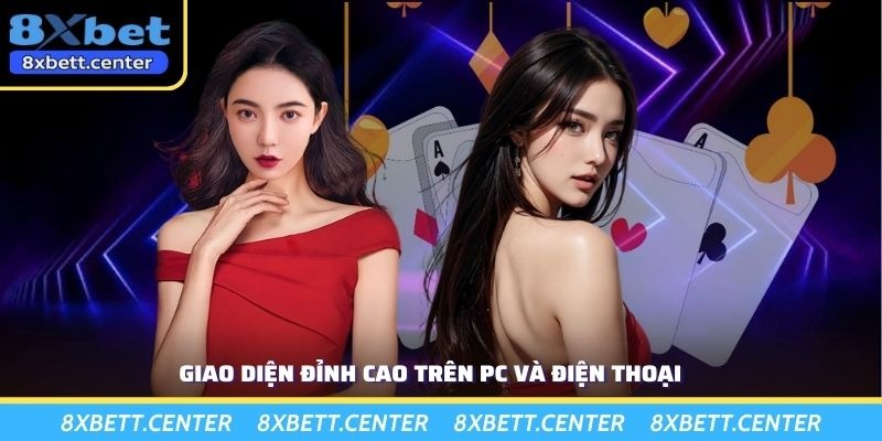 Giao diện đỉnh cao trên PC và điện thoại