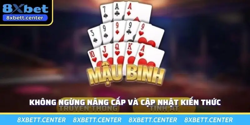 Không ngừng nâng cấp và cập nhật kiến thức