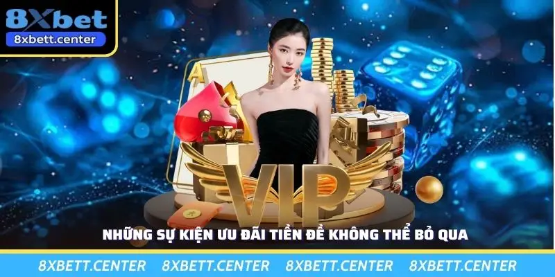 Những sự kiện ưu đãi tiền đề không thể bỏ qua