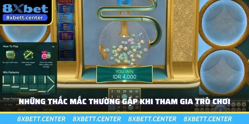 Những thắc mắc thường gặp khi tham gia trò chơi