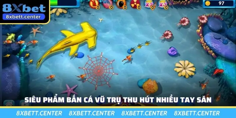 Siêu phẩm bắn cá Vũ Trụ thu hút nhiều tay săn