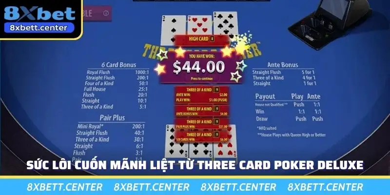 Sức lôi cuốn mãnh liệt từ three card poker deluxe
